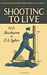 Book cover for Shooting to Live