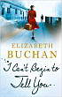 image of book I Can't Begin to Tell You by Elizabeth Buchan