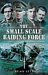 Book cover for The Small Scale Raiding Force